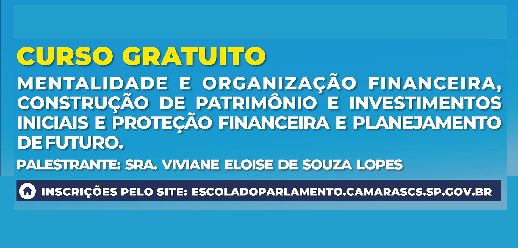 Curso Gratuito - Mentalidade e Organização Financeira, Construção de Patrimônio e Investimentos Iniciais e Proteção Financeira e Planejamento de Futuro